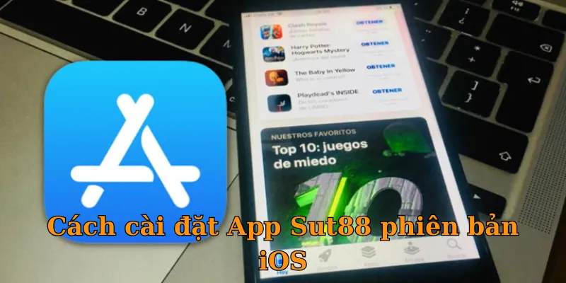 Cách cài đặt App Sut88 phiên bản iOS