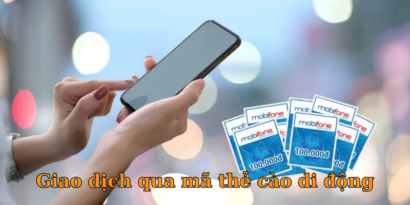 Giao dịch qua mã thẻ cào di động
