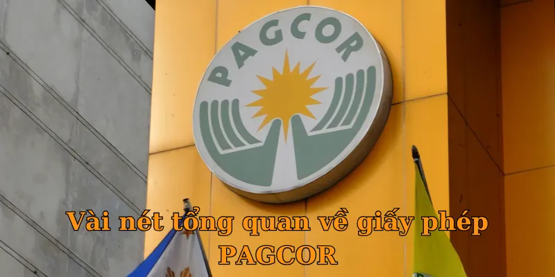 Vài nét tổng quan về giấy phép PAGCOR